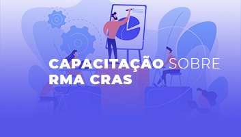 Sedese promove capacitação sobre Registro Mensal de Atendimentos do CRAS