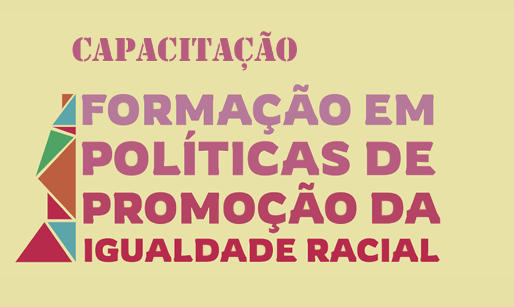 Sedese oferece curso gratuito sobre promoção da igualdade racial