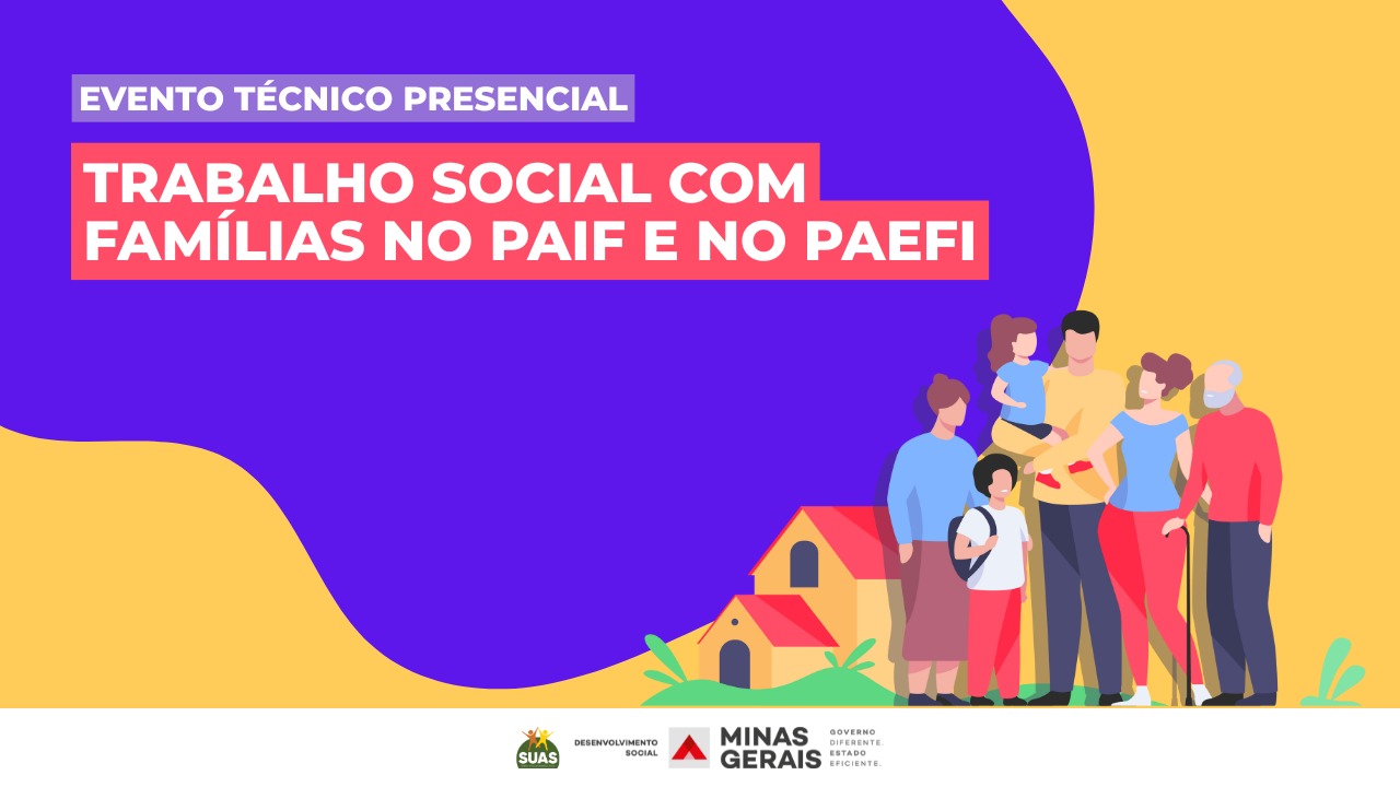 Governo de Minas promove fortalecimento do trabalho social com famílias em situação de vulnerabilidade
