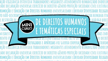 Inscrições abertas para minicurso de direitos humanos e temáticas especiais