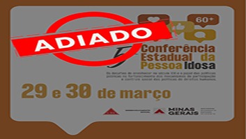 5ª Conferencia Estadual dos Direitos da Pessoa Idosa é adiada