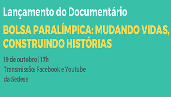 Sedese lança documentário em homenagem a atletas paralímpicos que participaram do programa Bolsa Atleta e Bolsa Técnico