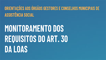 Sedese publica orientações sobre monitoramento dos requisitos do artigo 30 da Loas